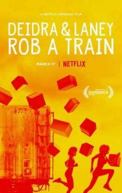Фильм Дейдра и Лани грабят поезд (2017)