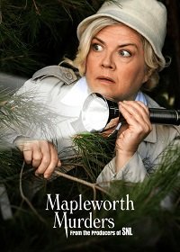 Фильм Убийства Мэйплворт (1 сезон)