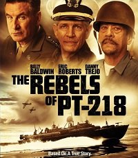 Фильм Бунтари с ПТ-218 (2021)
