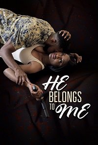 Фильм Он только мой (2021)