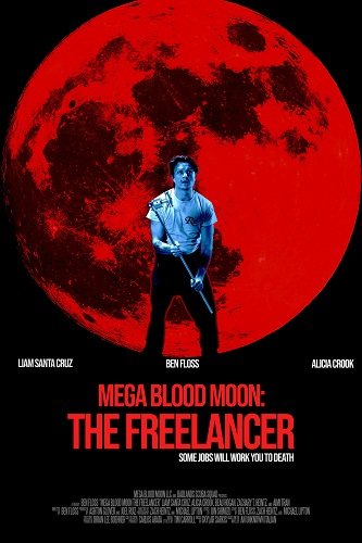 Фильм Мега кровавая луна: Фрилансер (2025)