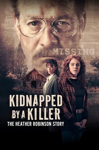 Фильм Похищена убийцей: история Хэзер Робинсон  (2025)